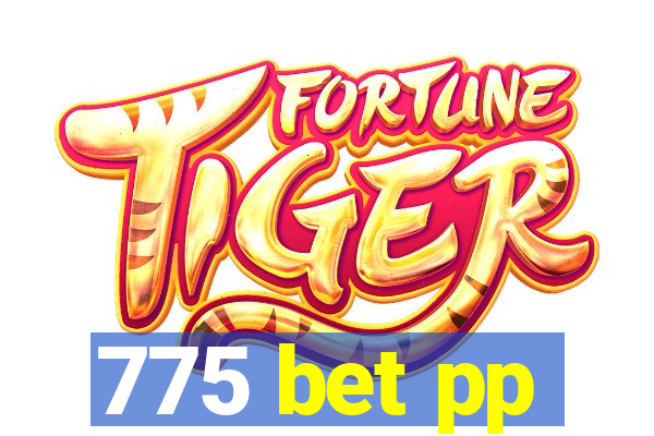 775 bet pp